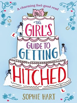 cover image of The Girl's Guide to Getting Hitched